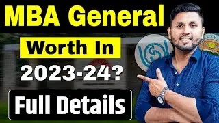 Is MBA General Worth In 2024? | MBA Admission | MBA Full Details | Best MBA Colleges In India