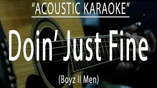 Doin' Just Fine - Boyz II Men (Acoustic karaoke)