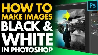 HOW TO MAKE IMAGES BLACK AND WHITE [IN PHOTOSHOP] // How To Change Color To Black And White