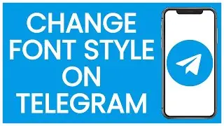 How to Change Font Style on Telegram |  Telegram Guide