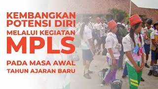 MASA PENGENALAN LINGKUNGAN SEKOLAH (MPLS)