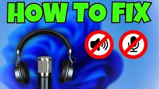 How To Fix Headset & Mic Not Working On Windows 11 - Full Guide