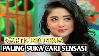 Siapa saja?? lima artis dicap netizen suka cari sensasi...