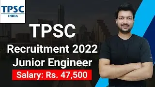 TPSC Recruitment 2022 (Junior Engineer) | Salary: Rs. Rs. 47,500