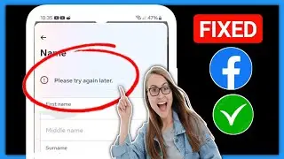 Facebook Name Change Problem Please Try again Later | Facebook name change problem