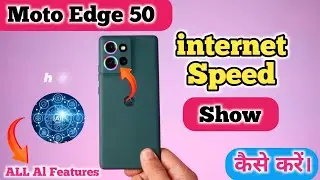 How To Set Internet Speed In Moto Edge 50 ,Moto Edge 50 Mein Data Speed Kaise Show Karen