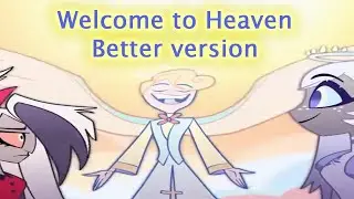 Welcome to Heaven better OH version Hazbin Hotel