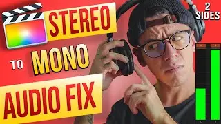 How to Fix Audio Playing Only on One Side - Final Cut Pro X Tutorial