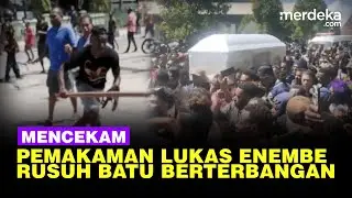 Pemakaman Jenazah Lukas Enembe Rusuh, Massa Arak arakan Lempar Batu