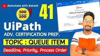 UiPath Advance Certification | Topic 41 UiPath Queue Item Order | UiARD Certification Preparation