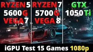 Ryzen 5 5600G (VEGA 7) vs Ryzen 7 5700G (VEGA 8) vs GTX 1050 Ti - iGPU Test 1080p 15 Games ||