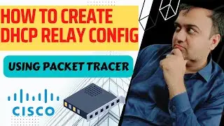 How to create DHCP Relay Configuration using Packet Tracer | Hindi/Urdu | 05