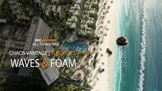 Tutorial | Chaos Vantage-Waves and Foam in Chaos Vantage