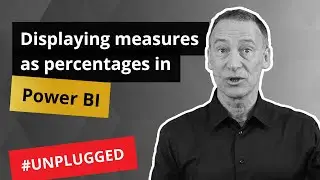 Displaying measures as percentages in Power BI charts - Unplugged #43