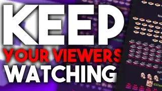 How To Keep Viewers Watching YOUR STREAMS! | Twitch Tips