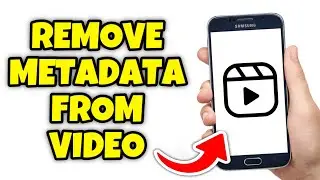 How to Remove Metadata From Video (2024) - Full Guide