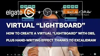 [Lightboard] How to build a virtual Lightboard using @elgato  + OBS + Excalidraw