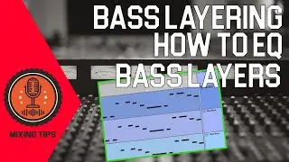 Bass Layering - How to EQ Bass Layers | Mixing Tips