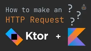 HTTP Requests in Kotlin with a Ktor Client and Kotlinx Serialization