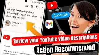 Action Recommended Review your YouTube video descriptions