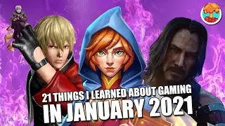 21 Things I Learned About Gaming in January 2021 - Defunct Games