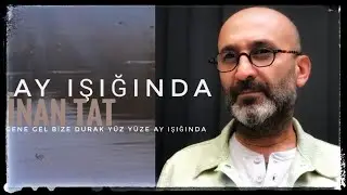 Ay Işığında - İnan Tat