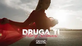 MIRZA SELIMOVIC - DRUGA TI (OFFICIAL VIDEO 2022)