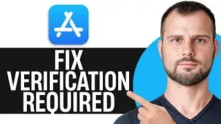 How to Fix “Verification Required” on Your App Store – Easy 2025 Guide 💳