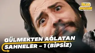 İşler Güçler Gülmekten Ağlatan Sahneler - 1 (Bipsiz)