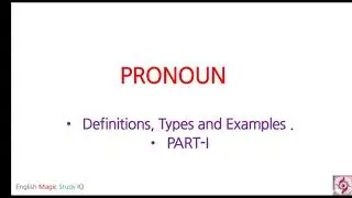 PRONOUN AND ITS TYPES / PART-I