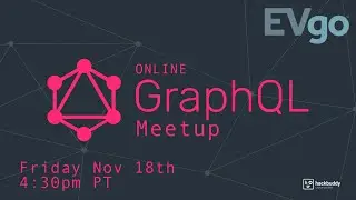 GraphQL Best Practices at EVgo ft Roger N, Brandon R and Juliette A | HackBuddy