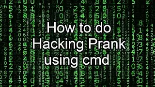 How To Do Hacking Prank with CMD | Prank your Friends