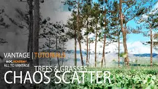 Tutorials | Chaos Vantage - Create Trees and Grasses with Chaos Scatter