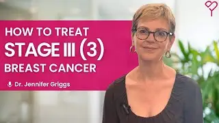 How to Treat Stage III (3) Breast Cancer - Updated