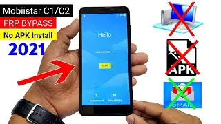 Mobiistar C1/C2 FRP UNLOCK 2021 (Without PC)🔥🔥🔥
