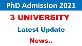 PhD Admission 2021 Update | PhD Admission Notification 2021