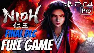 NioH - Bloodshed's End DLC Gameplay Walkthrough Part 1 - FULL GAME (PS4 PRO)