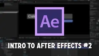 Intro to After Effects #2 - Tools & Keyframes