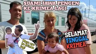 SELAMAT TINGGAL KRIMEA || PULANG KE SAINT PETERSBURG TAPI SUAMI JAWA PENGEN KE KRIMEA LAGI?
