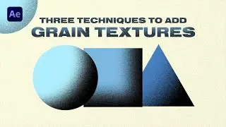 How To Add Grain in After Effects | Three Techniques