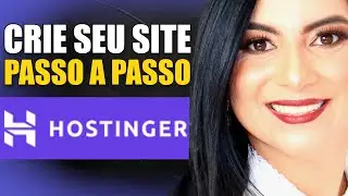 HOSTINGER 2024: Como Criar Site Na Hostinger Profissional Do Zero (Hospedagem + Domínio + Wordpress)