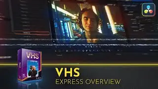 VHS Pack | DaVinci Resolve | Express  Overview