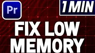 How To Fix Low System Memory Error Premiere Pro | Quick Tutorial