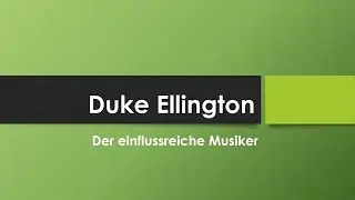 Duke Ellington einfach und kurz erklärt