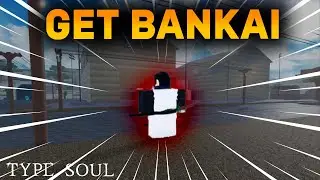 How To Get Bankai In Type Soul | Step By Step Guide