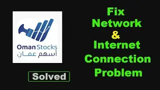 Fix Oman Stocks App Network & No Internet Connection Error Problem Solve in Android