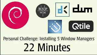 Speed Challenge:  Install 5 Customized Window Managers on Debian Bookworm
