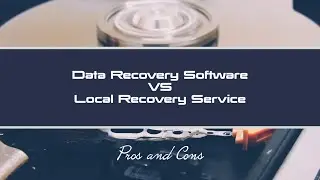 Data Recovery Software VS Local Recovery Service Pros and Cons