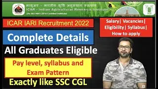 ICAR IARI Recruitment 2022| Complete Detail| Exam pattern like SSC CGL