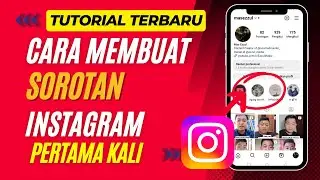 Cara Membuat Sorotan di Instagram untuk Pertama Kalinya 2023